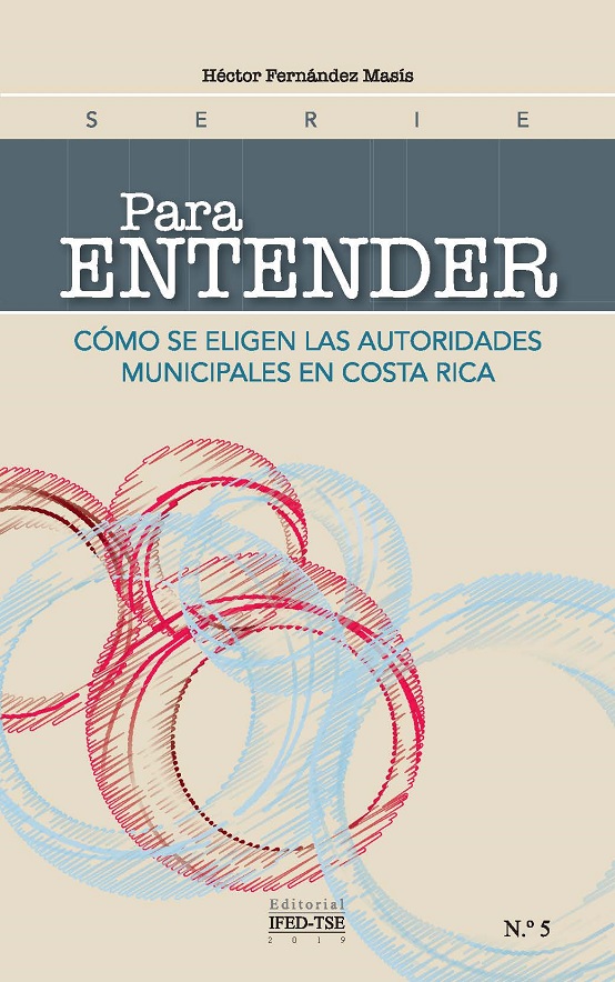 Para entender: Cómo se eligen las autoridades municipales en Costa Rica